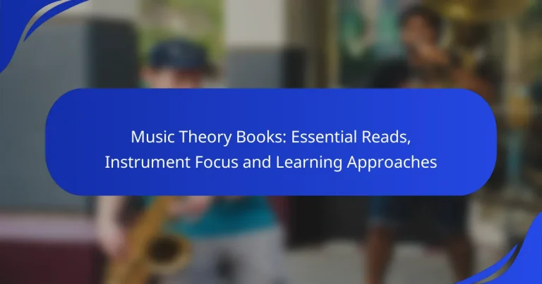 Music Theory Books: Essential Reads, Instrument Focus and Learning Approaches