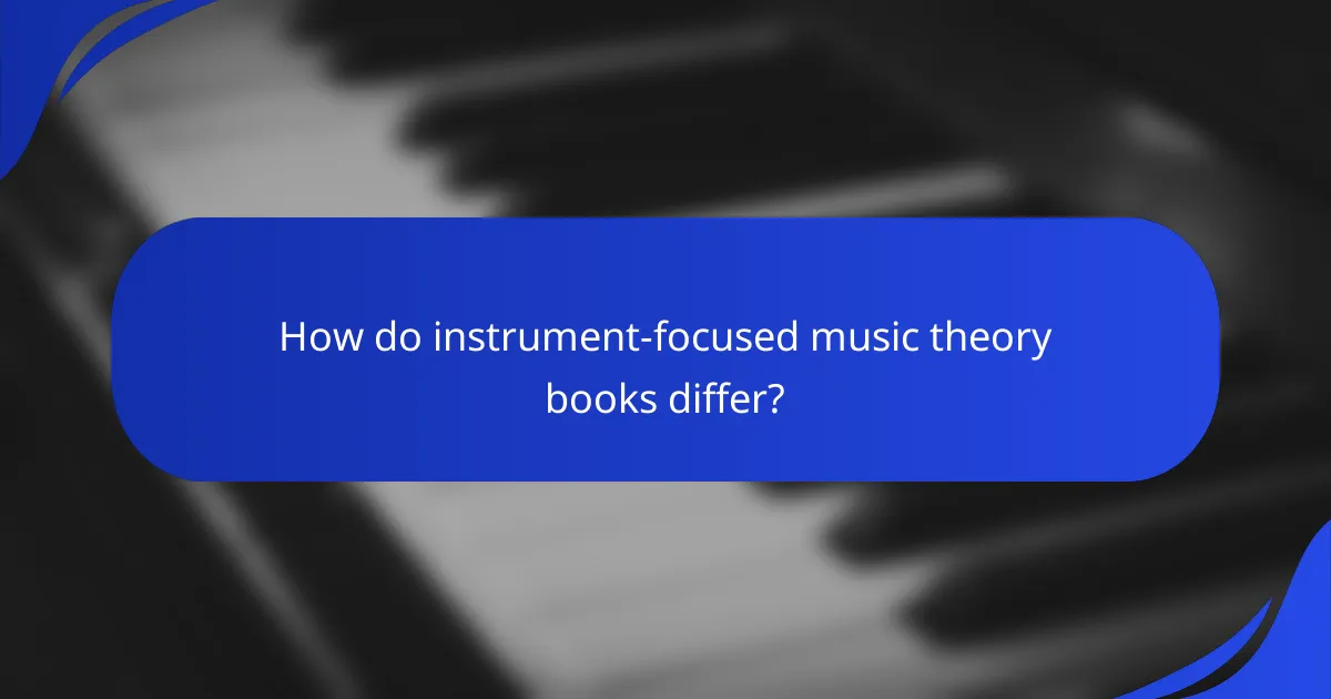 How do instrument-focused music theory books differ?