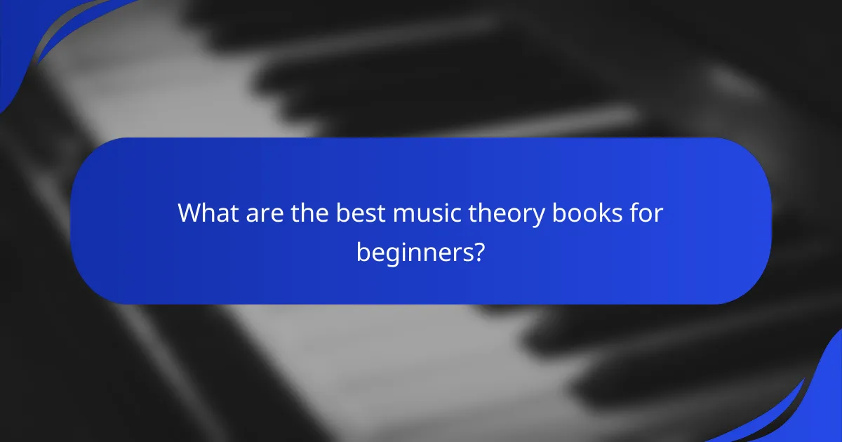 What are the best music theory books for beginners?