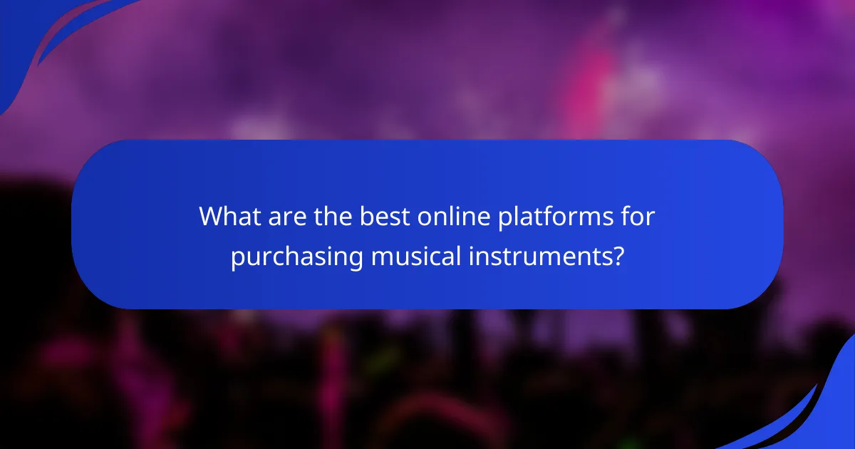 What are the best online platforms for purchasing musical instruments?